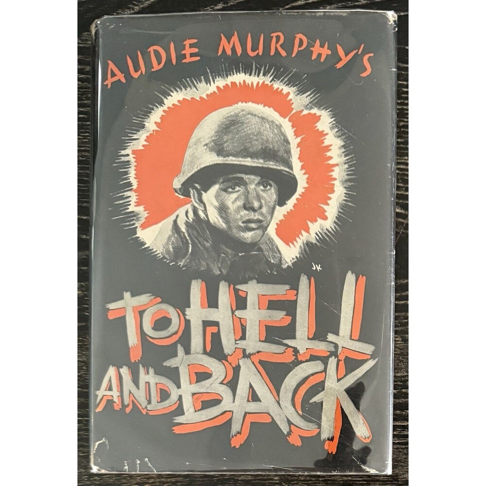 Audie Murphy To Hell and Back First Edition 1st Printing 1949. Dust Jacket RARE